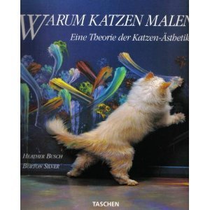 Warum Katzen malen Eine Theorie der Katzen sthetik Heather